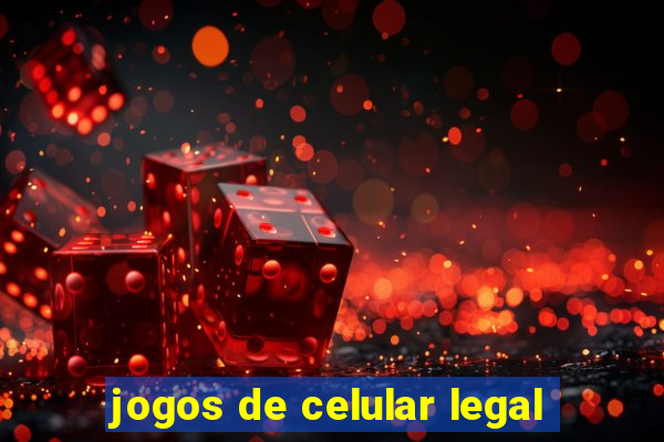 jogos de celular legal